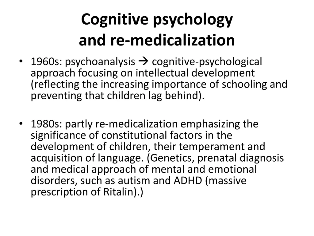 cognitive psychology and re medicalization 1960s