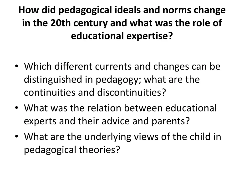 how did pedagogical ideals and norms change
