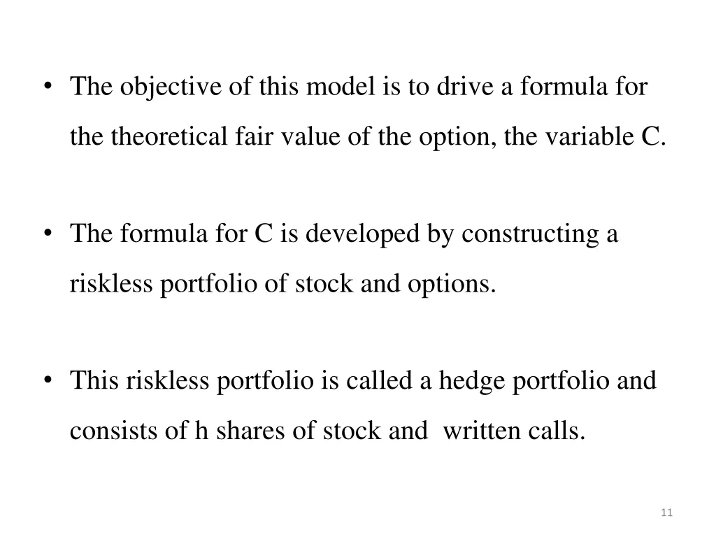 the objective of this model is to drive a formula