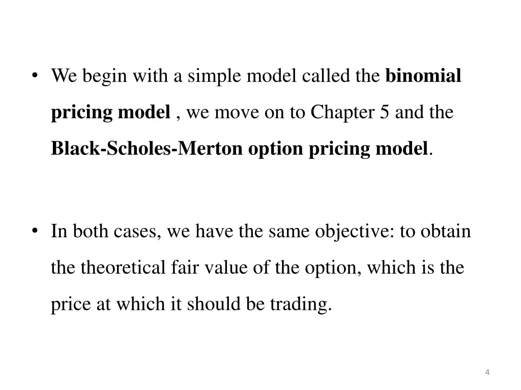 we begin with a simple model called the binomial