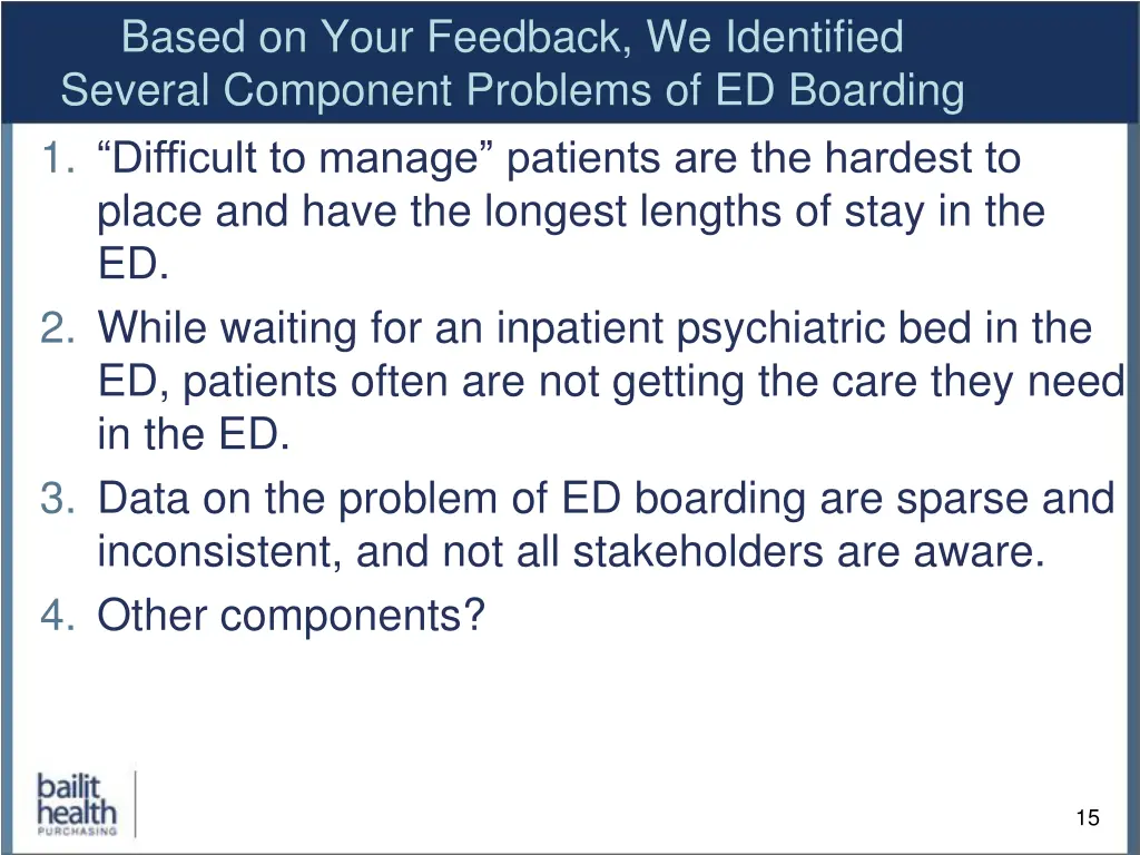 based on your feedback we identified several