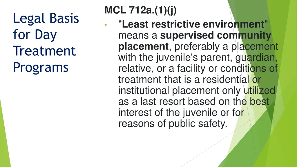 mcl 712a 1 j least restrictive environment means