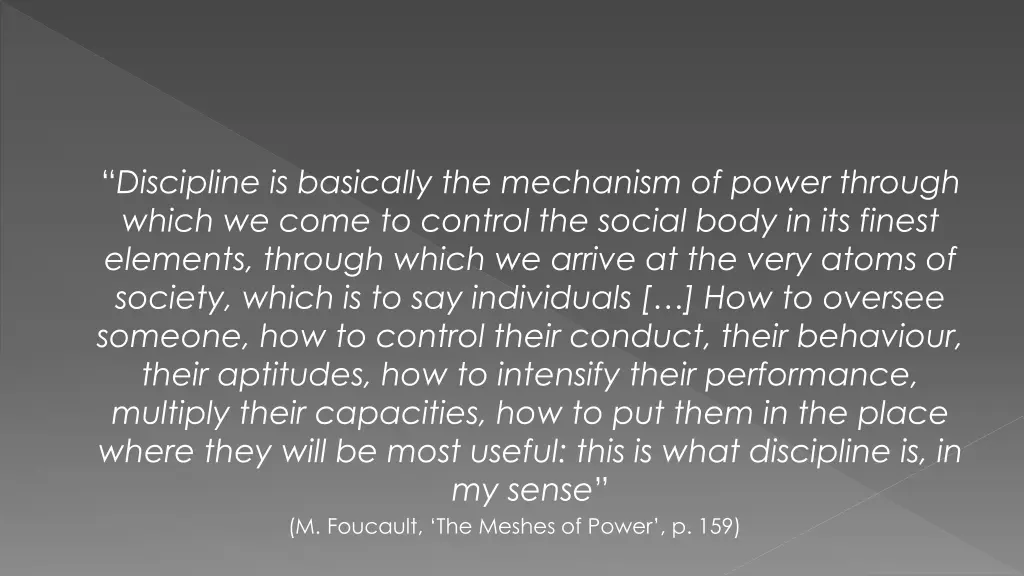 discipline is basically the mechanism of power