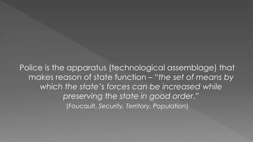 police is the apparatus technological assemblage