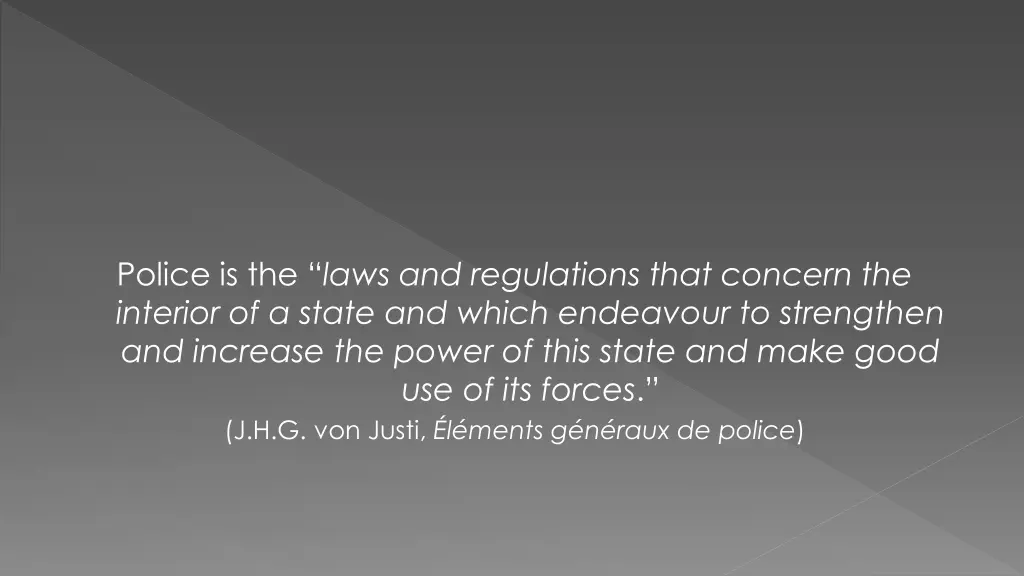 police is the laws and regulations that concern