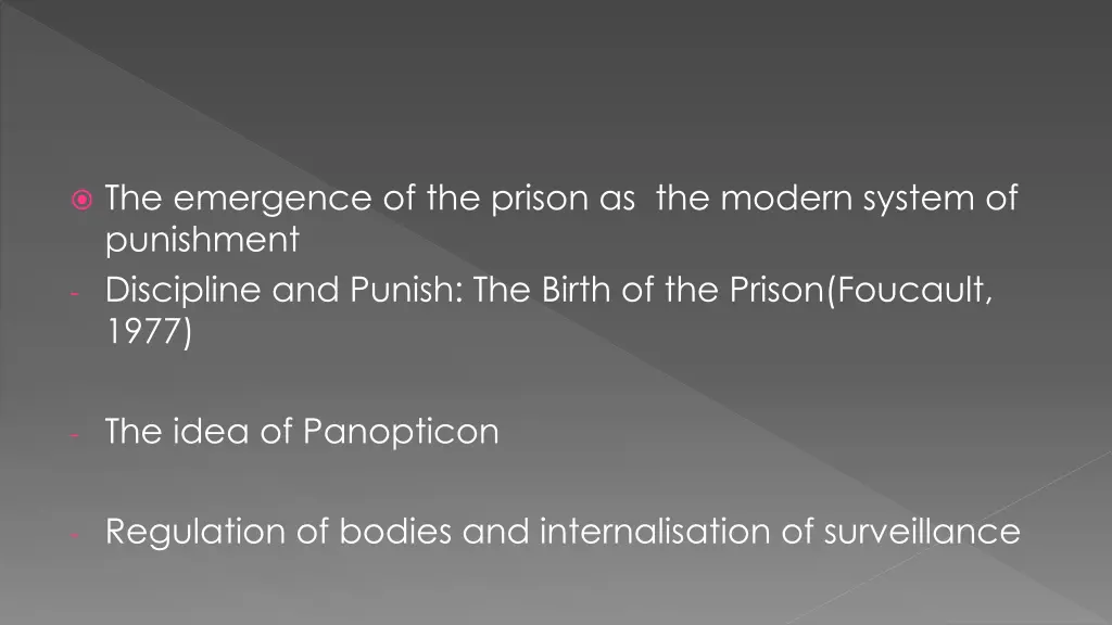 the emergence of the prison as the modern system