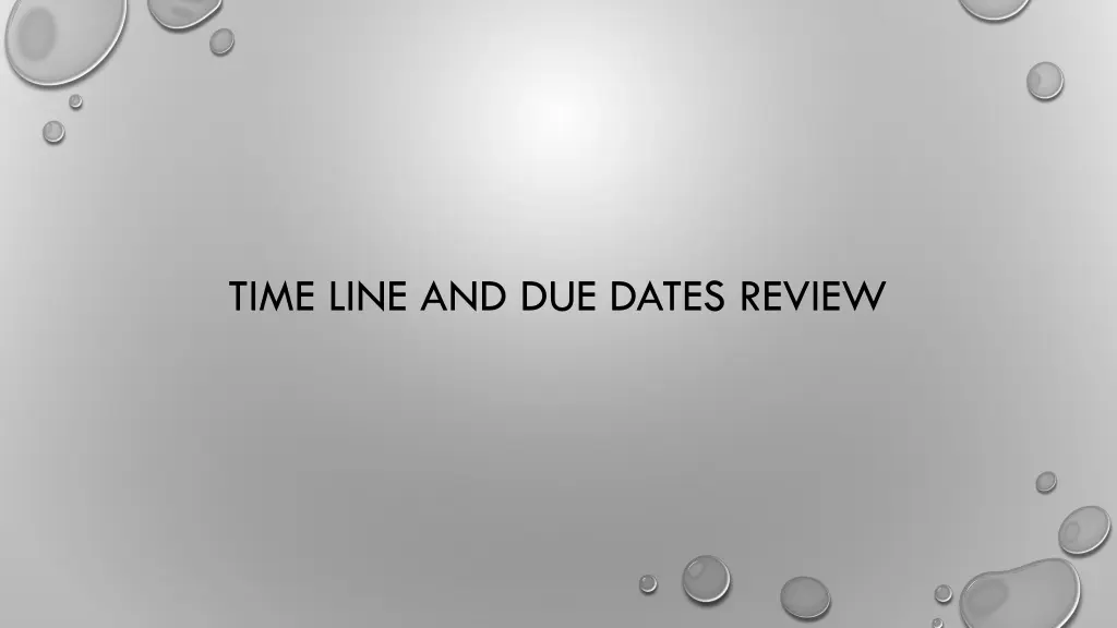 time line and due dates review