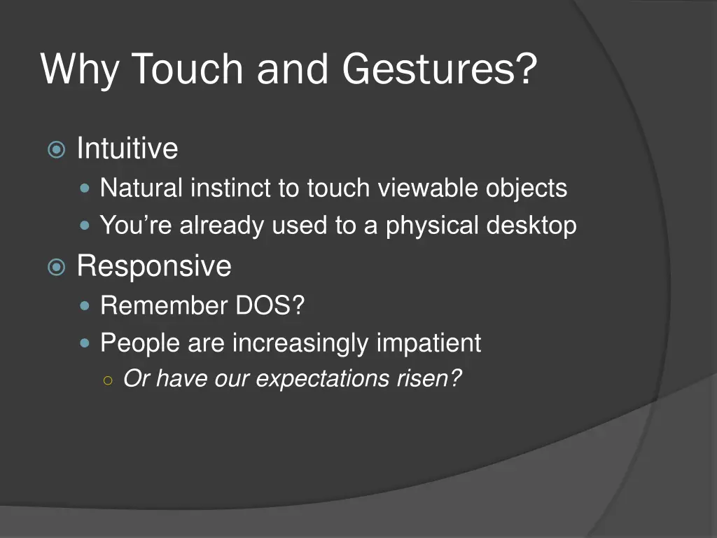 why touch and gestures
