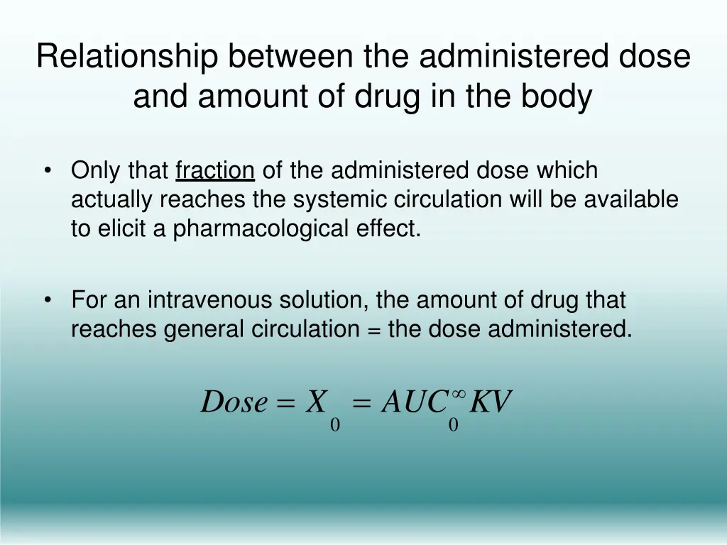 relationship between the administered dose