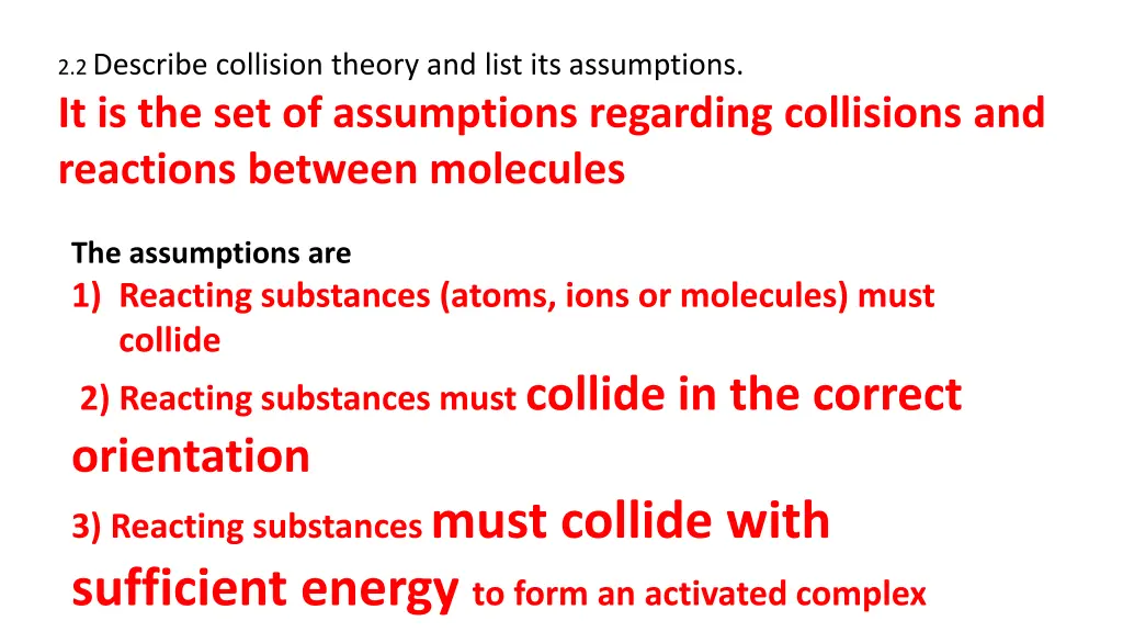 2 2 describe collision theory and list