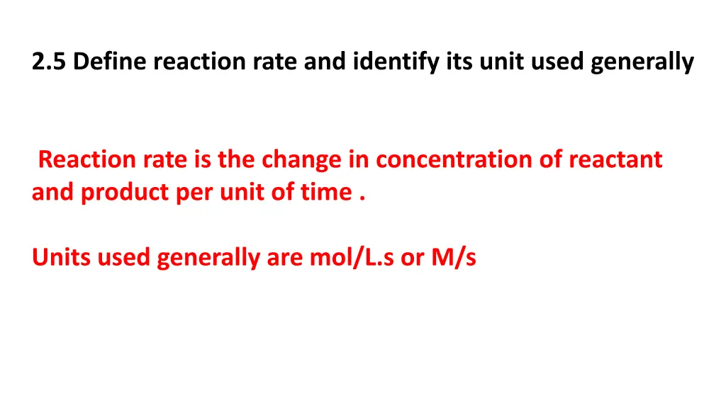 2 5 define reaction rate and identify its unit
