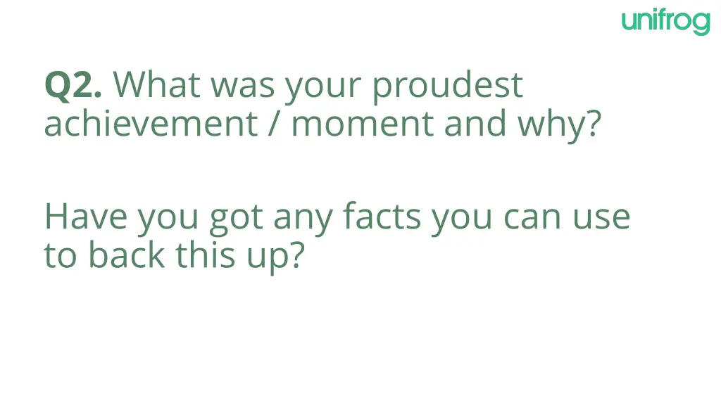 q2 what was your proudest achievement moment