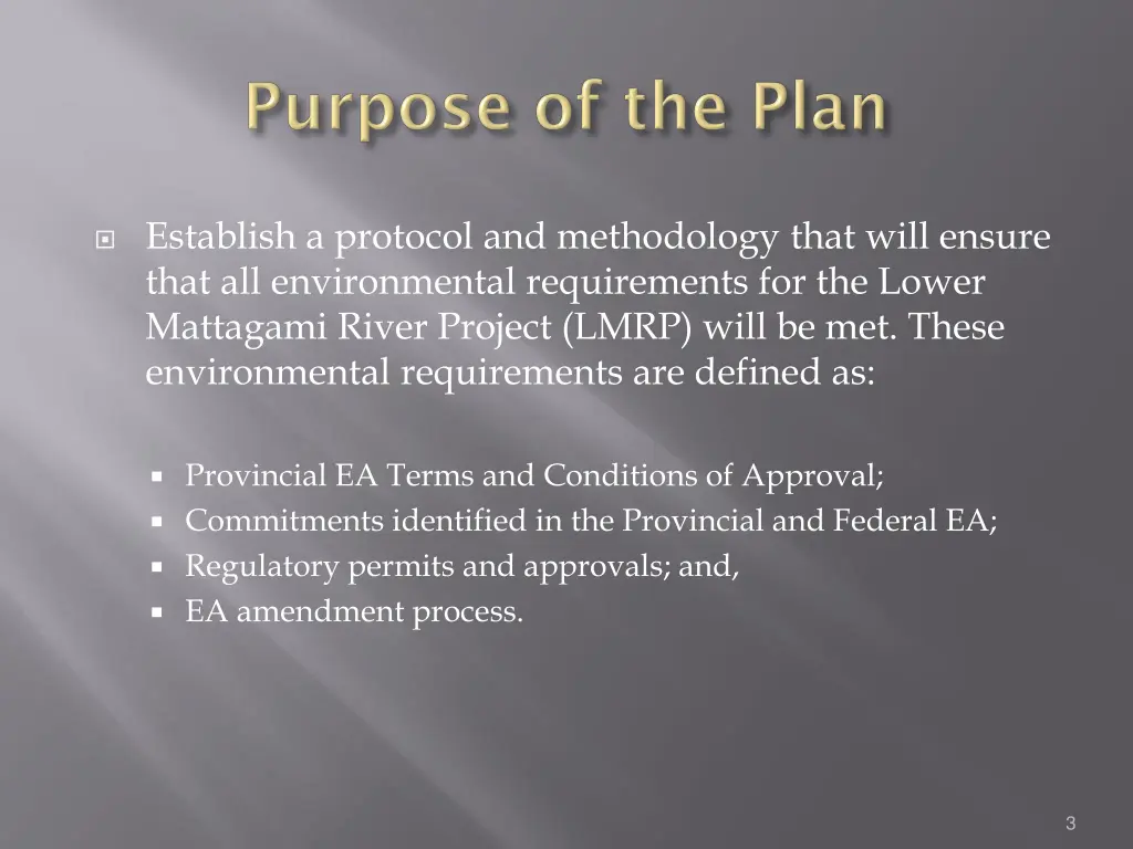 establish a protocol and methodology that will