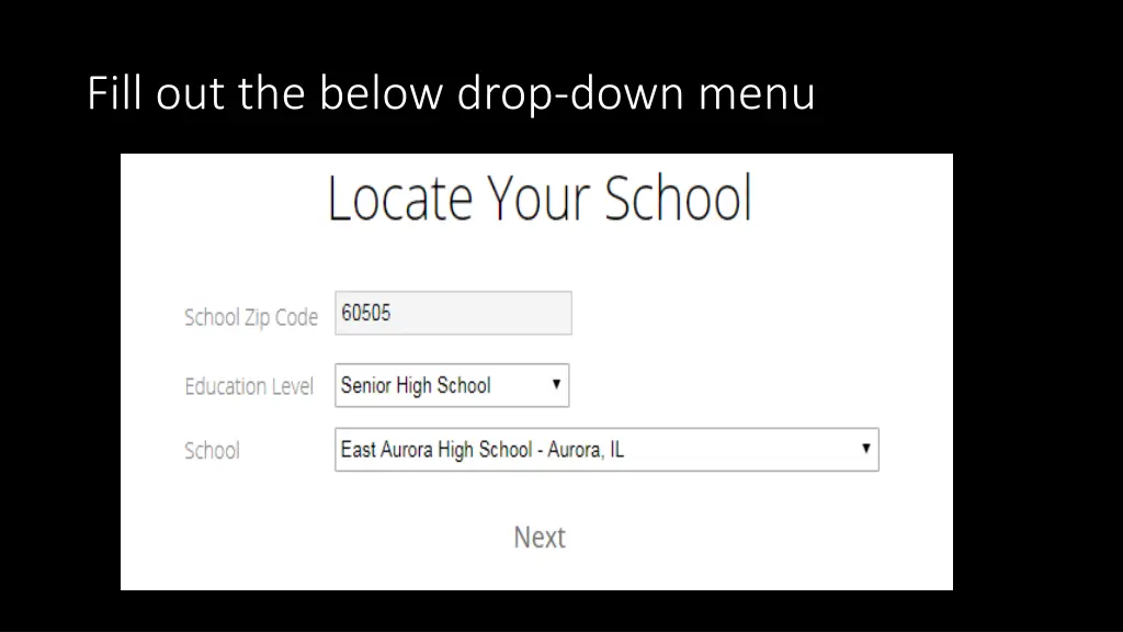 fill out the below drop down menu