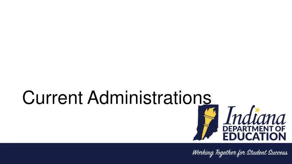 current administrations