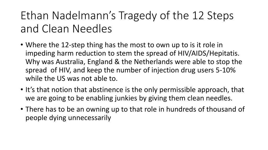 ethan nadelmann s tragedy of the 12 steps