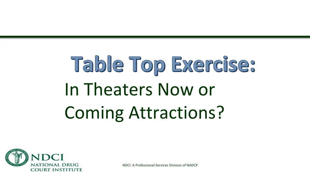 table top exercise in theaters now or coming