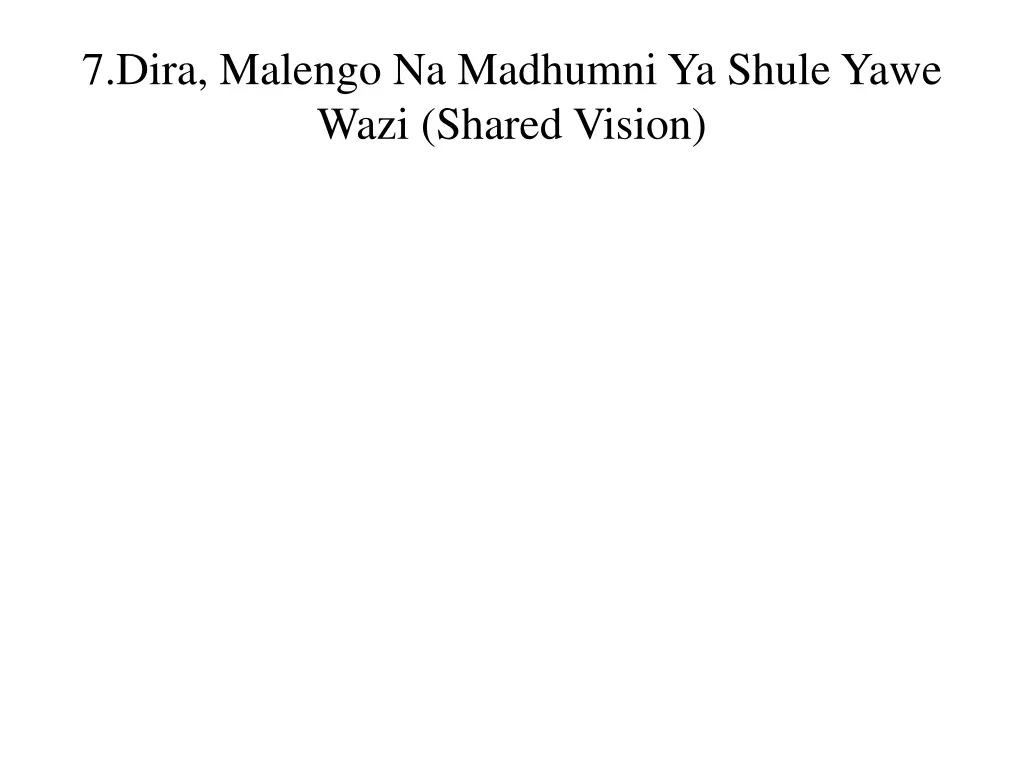 7 dira malengo na madhumni ya shule yawe wazi