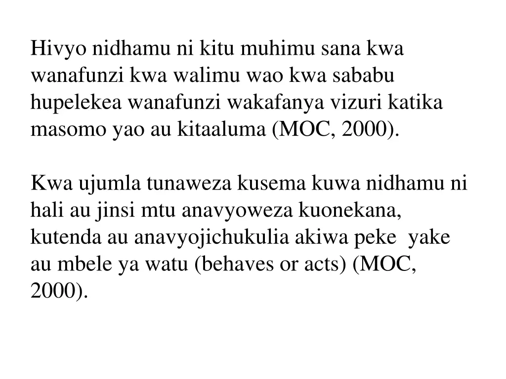 hivyo nidhamu ni kitu muhimu sana kwa wanafunzi