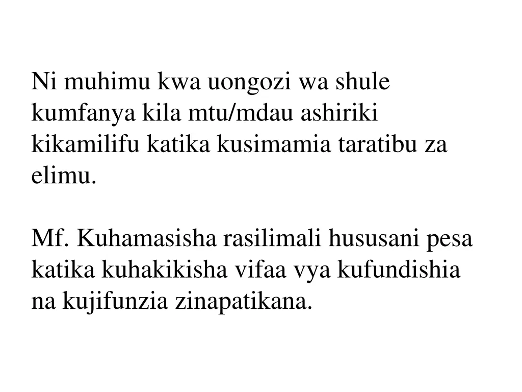 ni muhimu kwa uongozi wa shule kumfanya kila