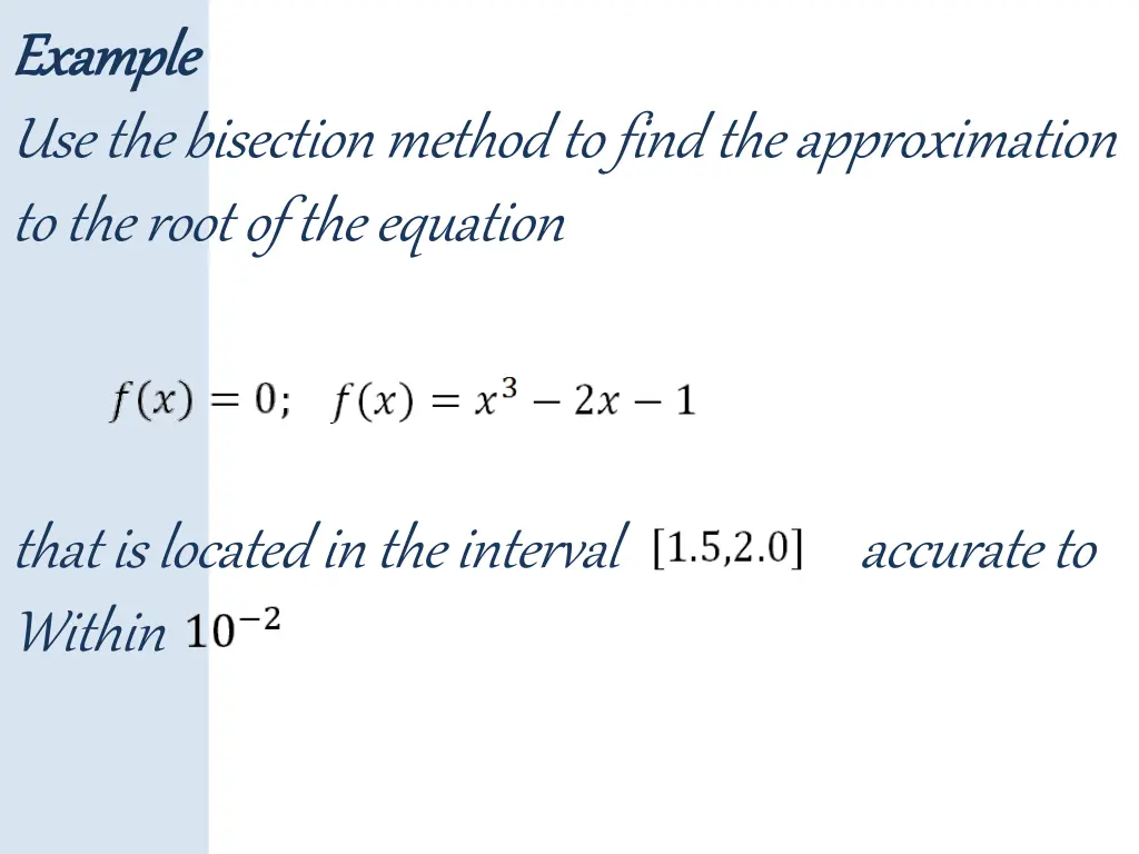 example example use the bisection method to find