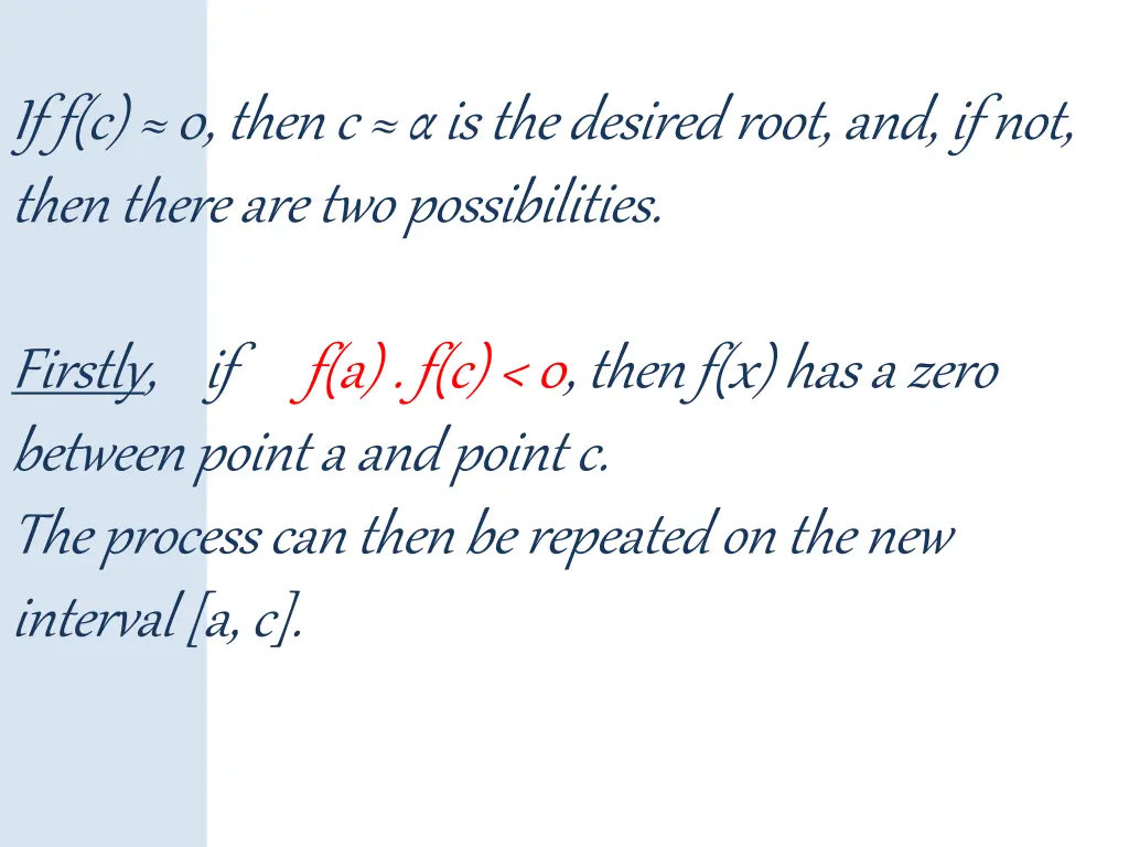 if f c 0 then c is the desired root