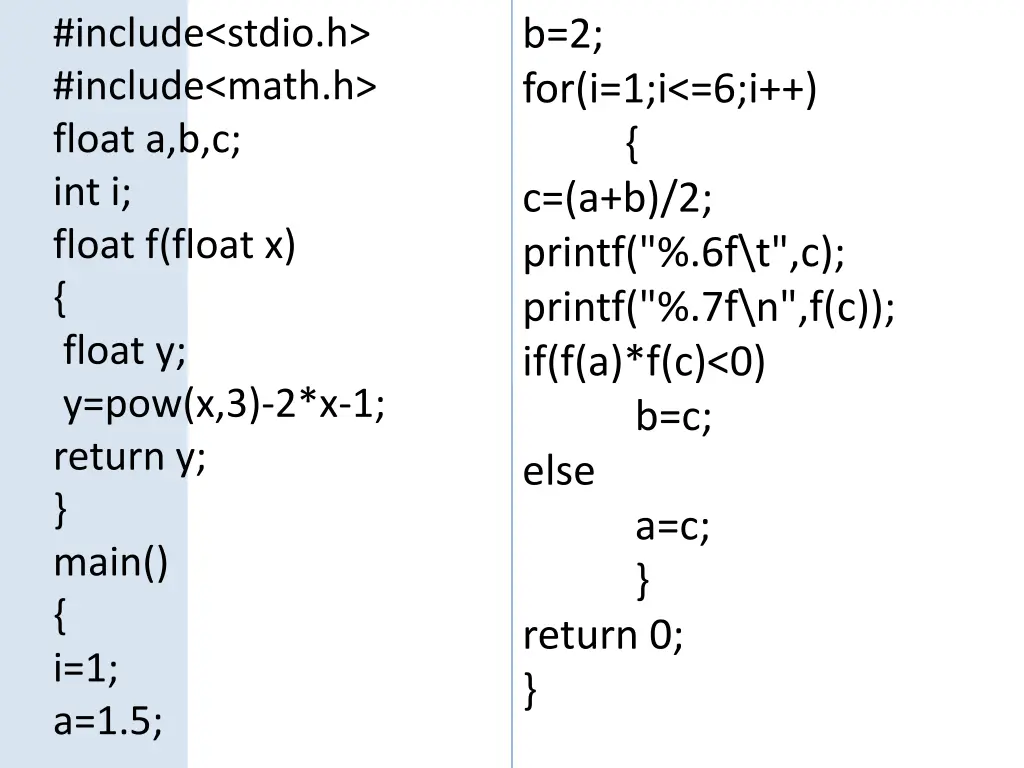 include stdio h include math h float