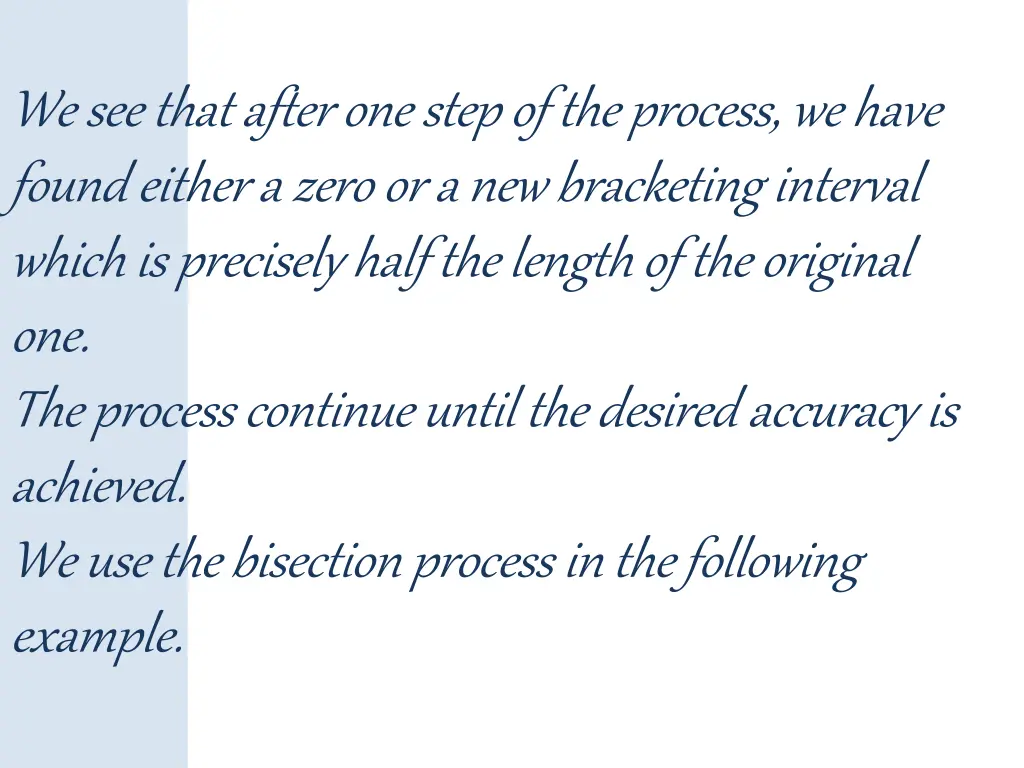 we see that after one step of the process we have