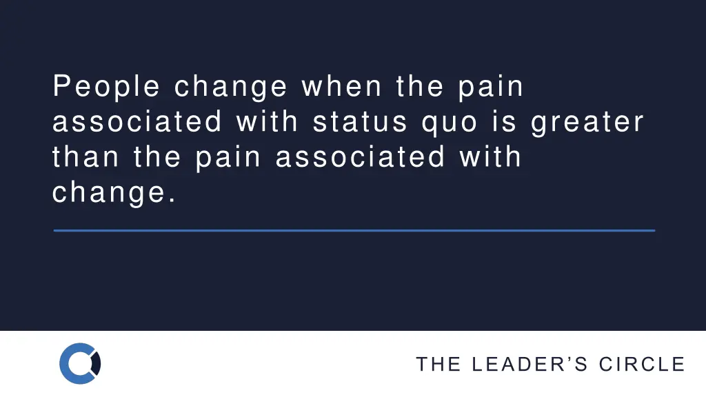 people change when the pain associated with