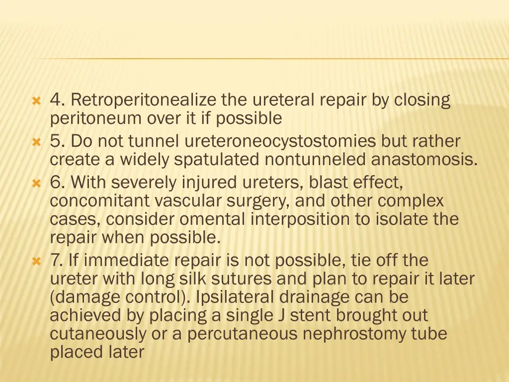 4 retroperitonealize the ureteral repair