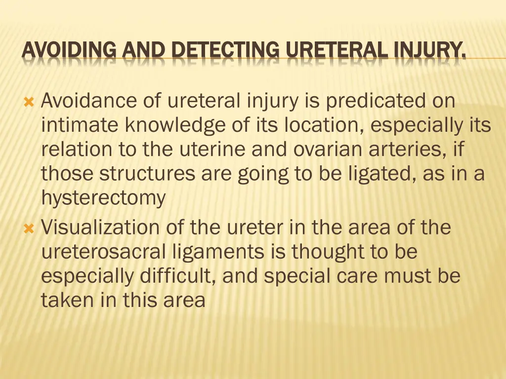 avoiding and detecting ureteral injury avoiding