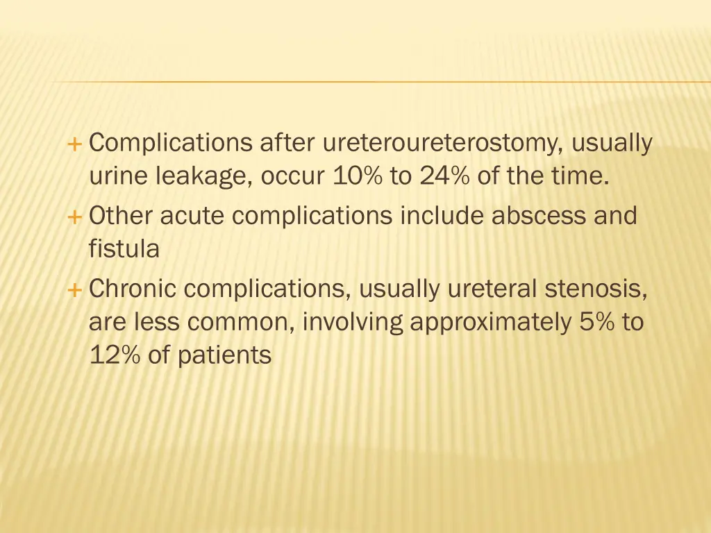 complications after ureteroureterostomy usually