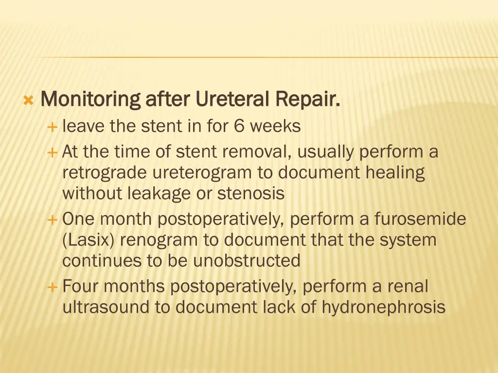 monitoring after ureteral repair monitoring after