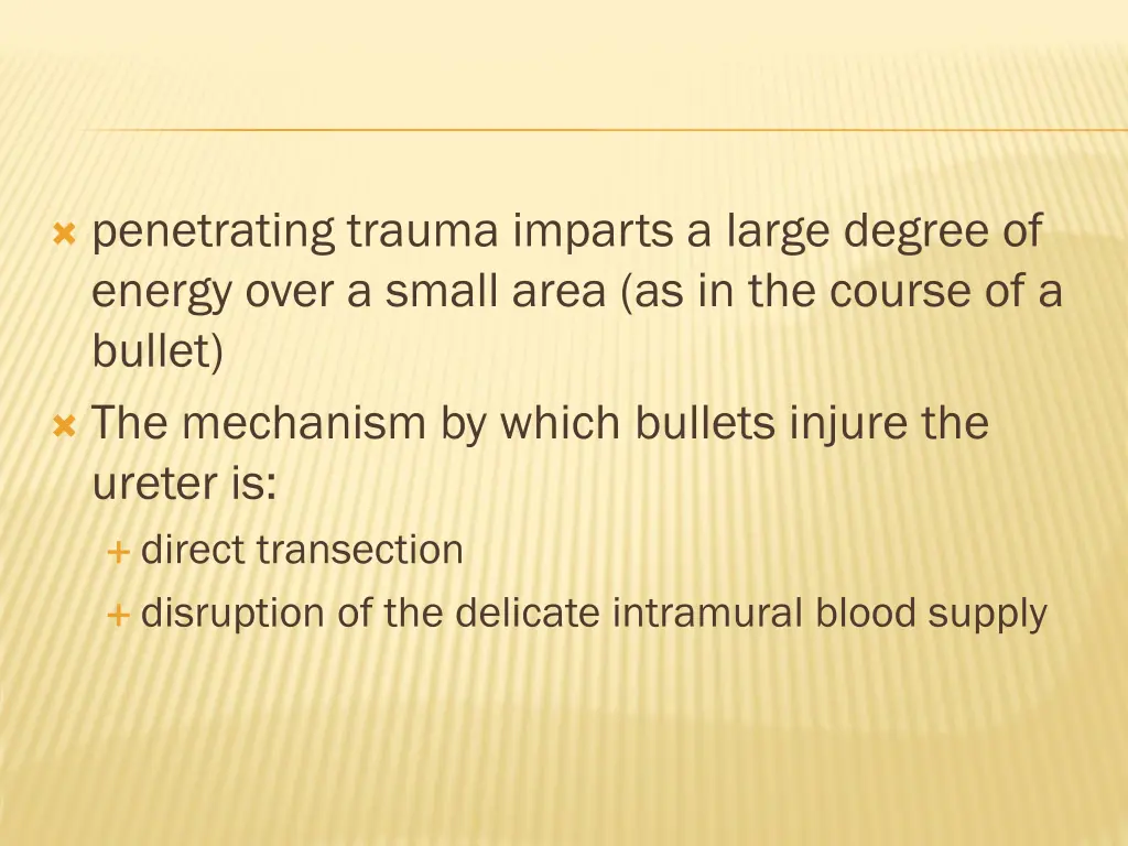 penetrating trauma imparts a large degree