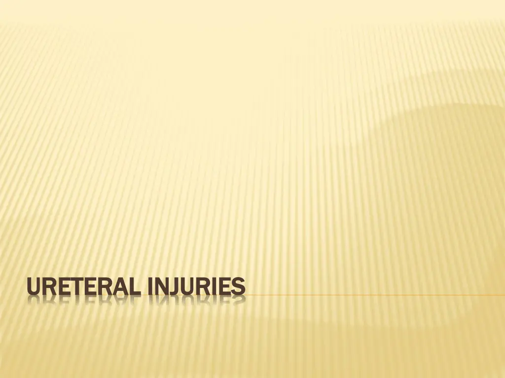 ureteral injuries ureteral injuries