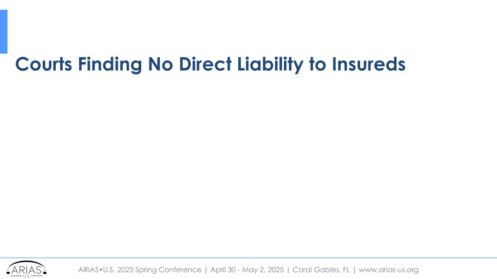 courts finding no direct liability to insureds