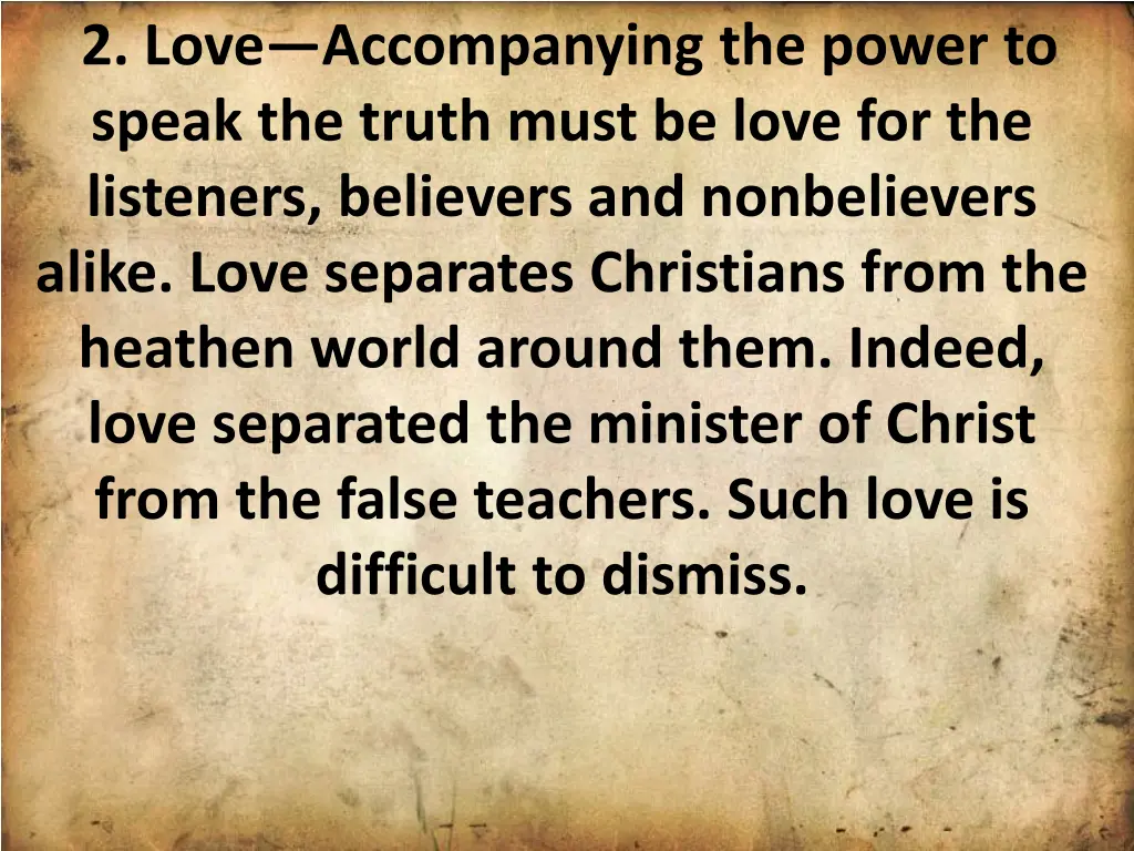 2 love accompanying the power to speak the truth