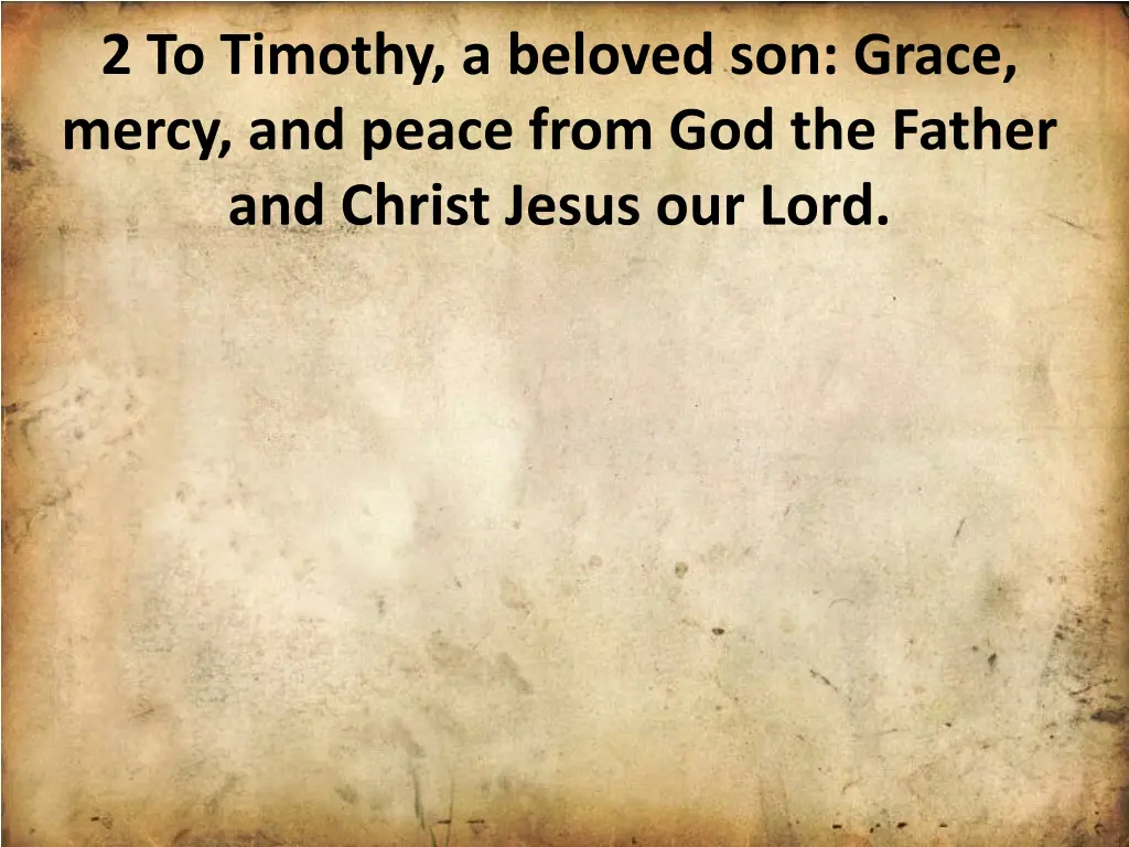2 to timothy a beloved son grace mercy and peace 1