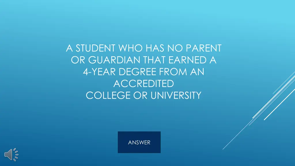 a student who has no parent or guardian that