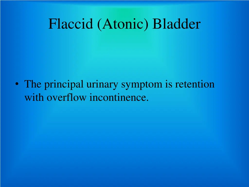flaccid atonic bladder
