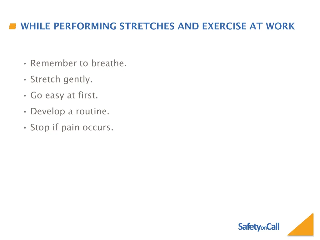 while performing stretches and exercise at work