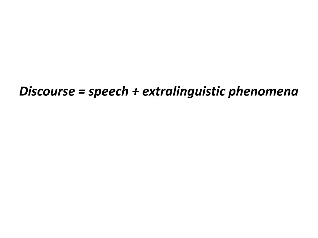 discourse speech extralinguistic phenomena