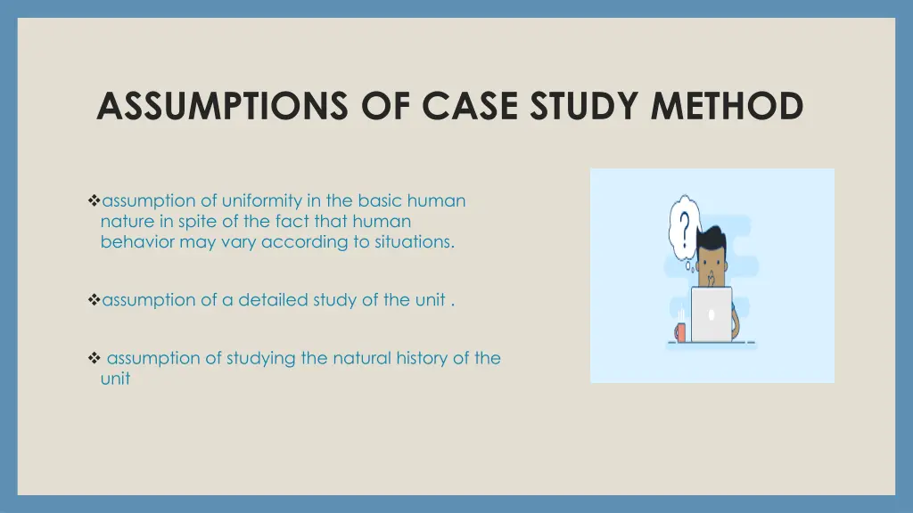 assumptions of case study method