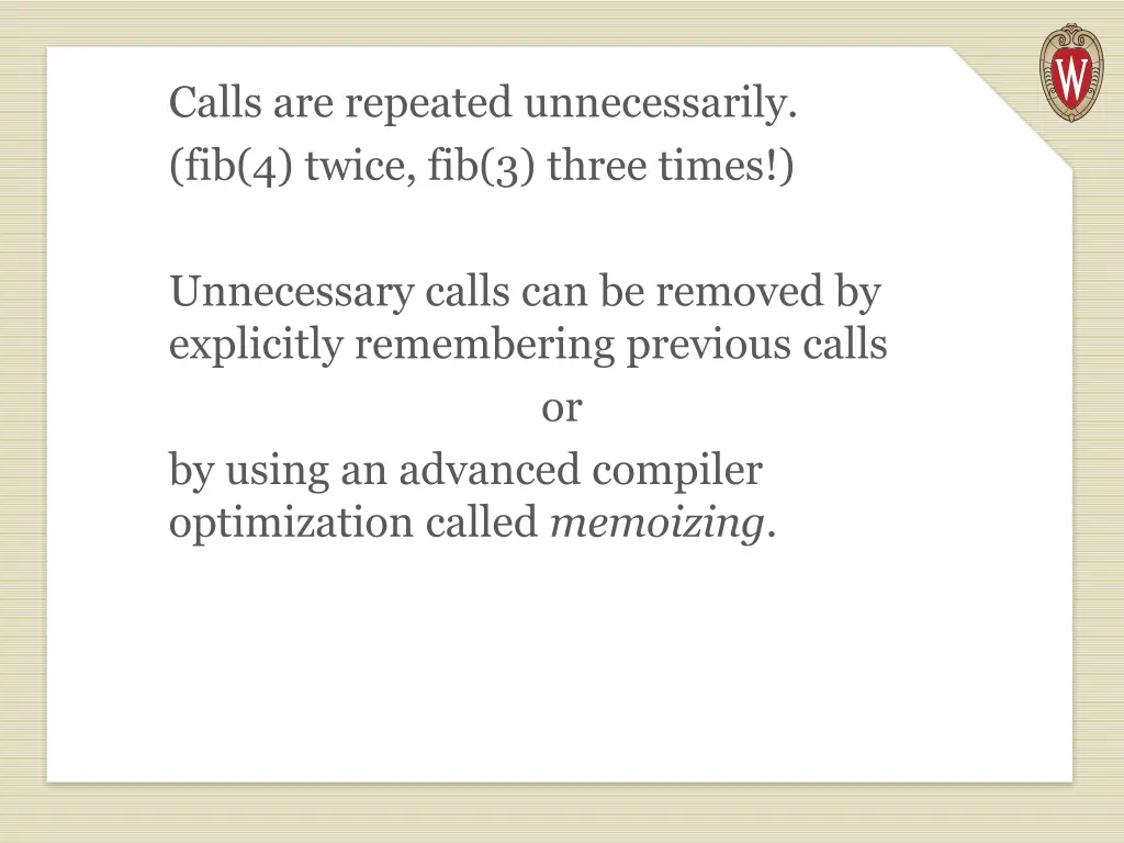 calls are repeated unnecessarily fib 4 twice