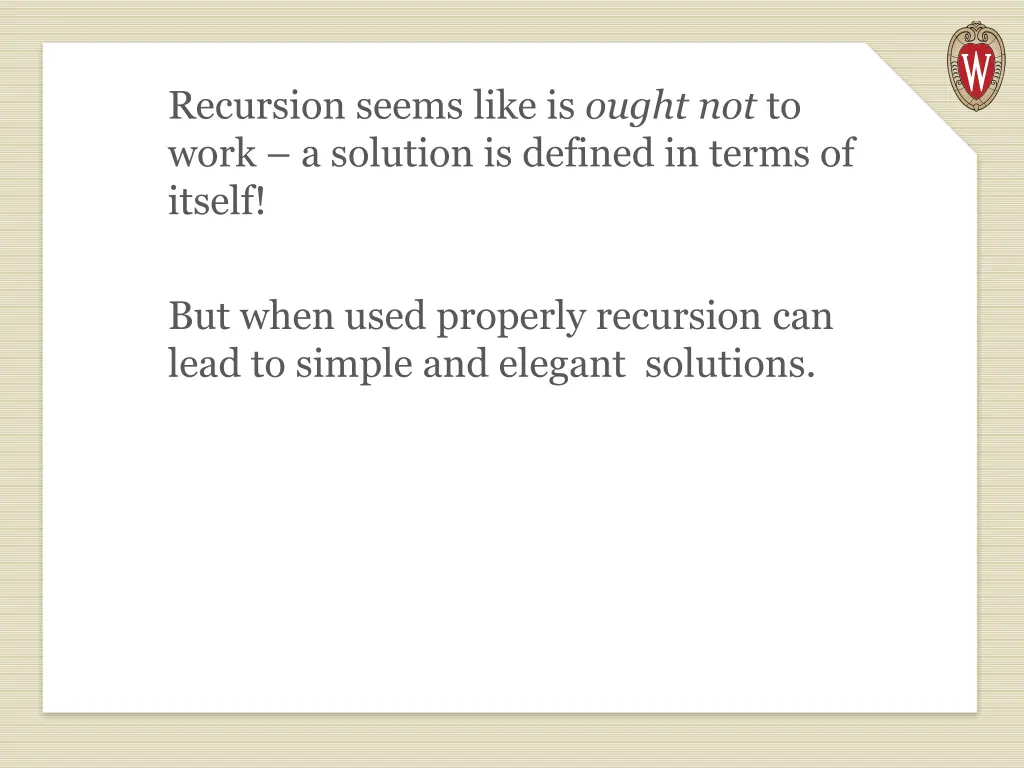 recursion seems like is ought not to work