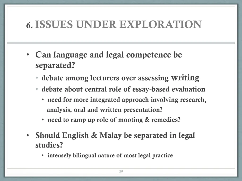 6 issues under exploration 1
