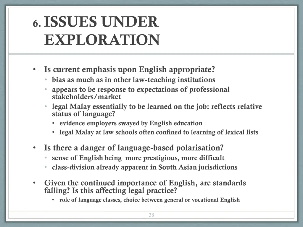 6 issues under exploration