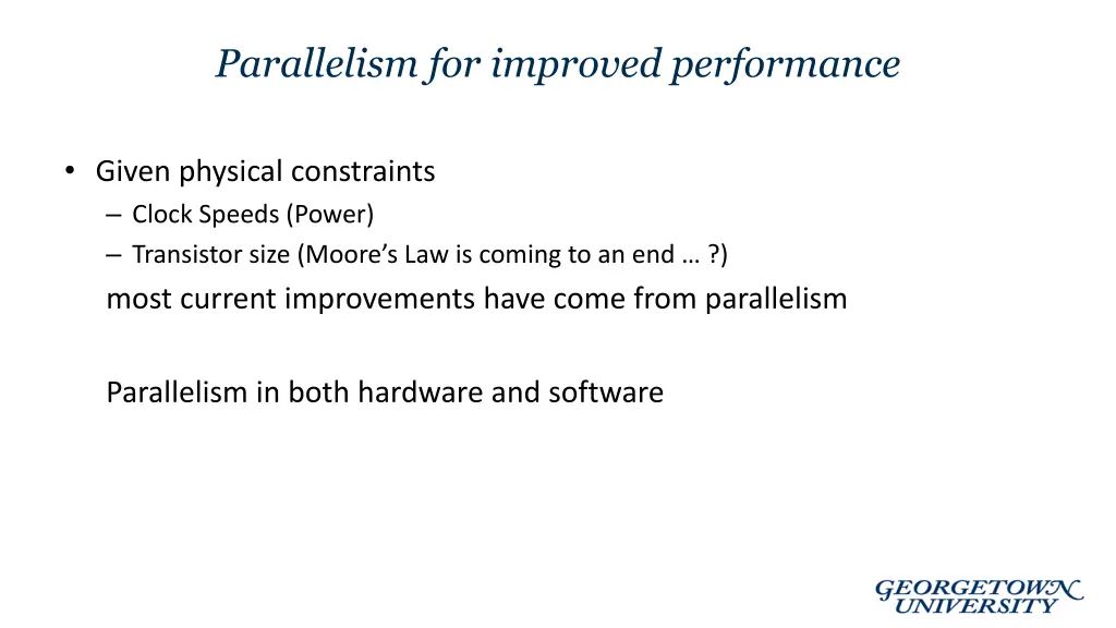 parallelism for improved performance