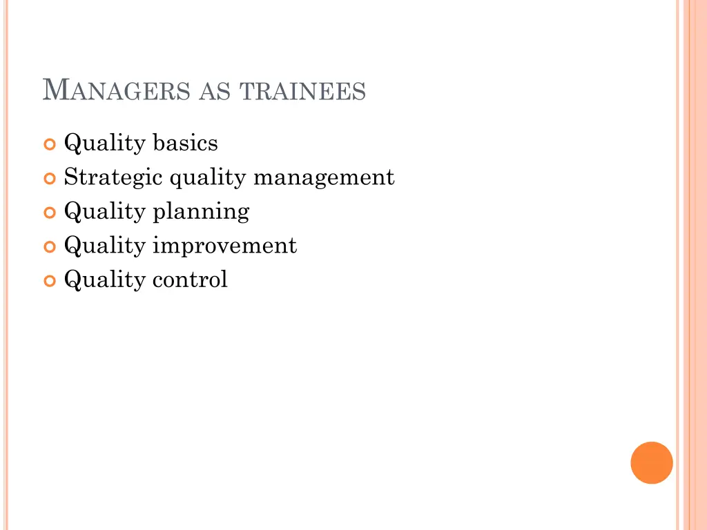 m anagers as trainees