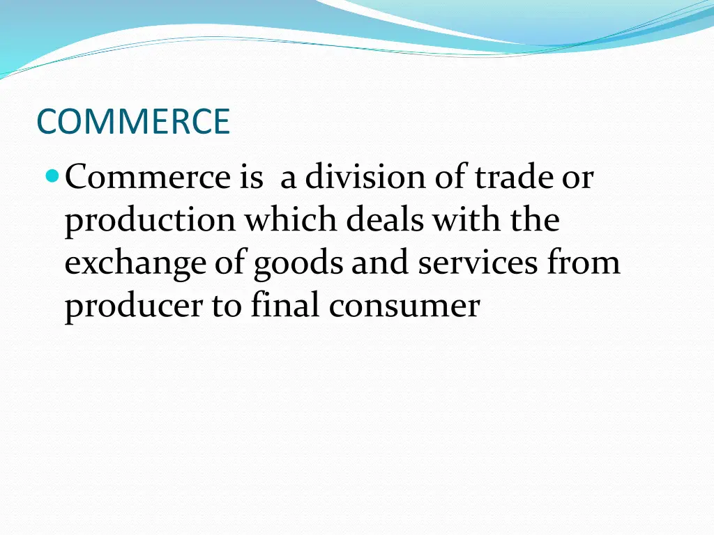 commerce commerce is a division of trade
